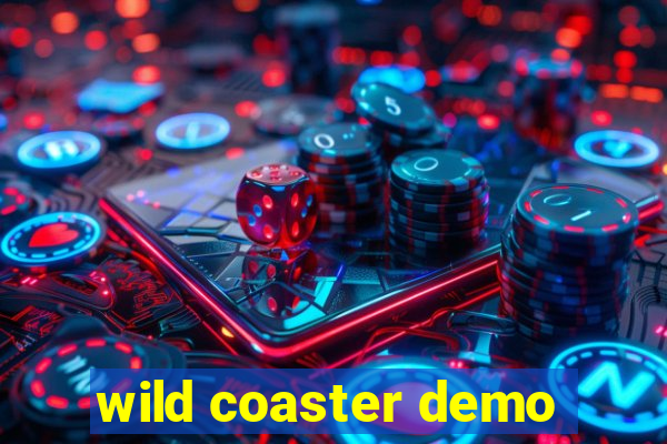 wild coaster demo